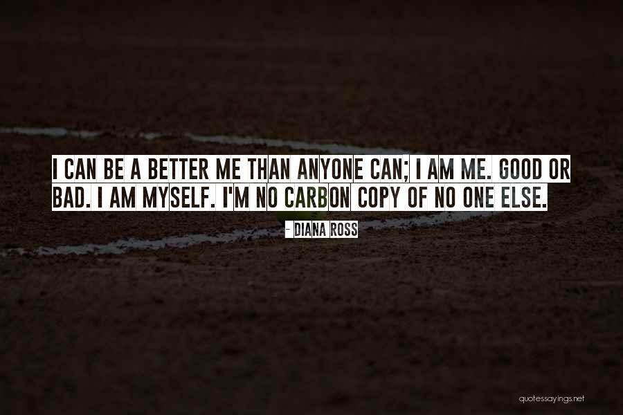 You Are Not Better Than Anyone Else Quotes By Diana Ross You Are Not Better Than Anyone Else Quotes By Diana Ross