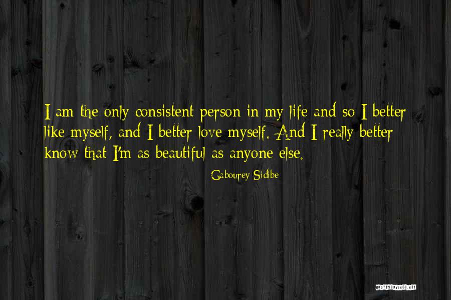 You Are Not Better Than Anyone Else Quotes By Gabourey Sidibe You Are Not Better Than Anyone Else Quotes By Gabourey Sidibe