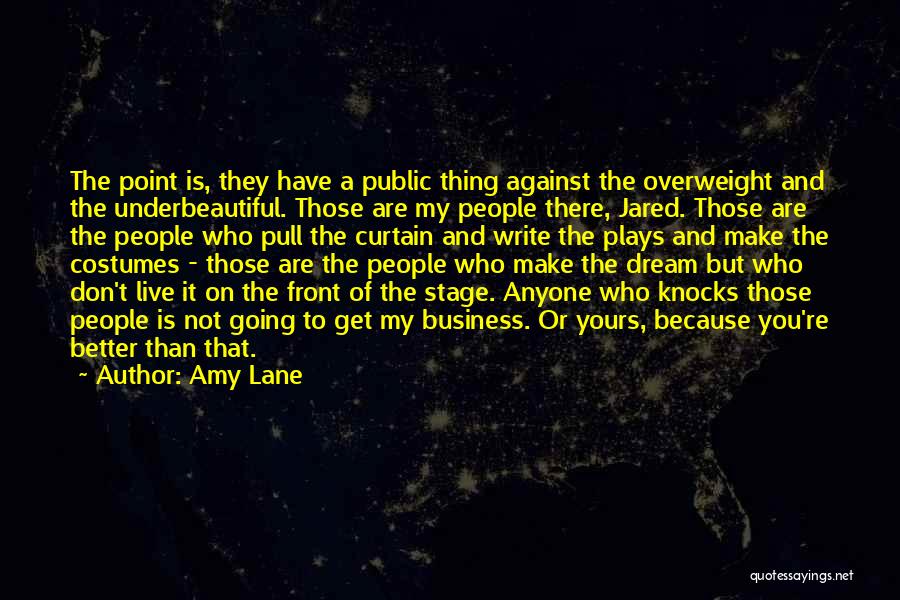 You Are Not Better Than Anyone Quotes By Amy Lane