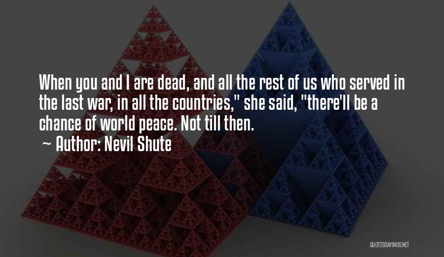 You Are Not Dead Quotes By Nevil Shute