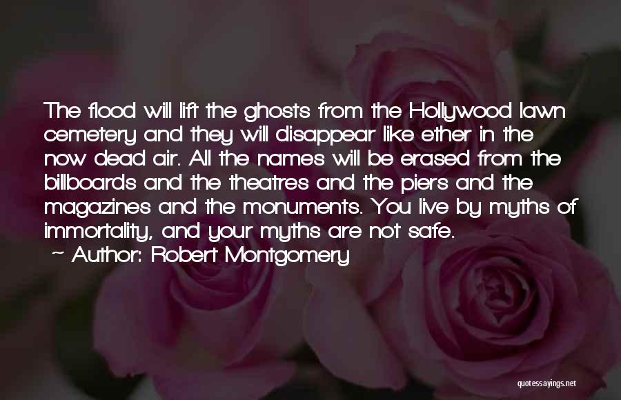 You Are Not Dead Quotes By Robert Montgomery