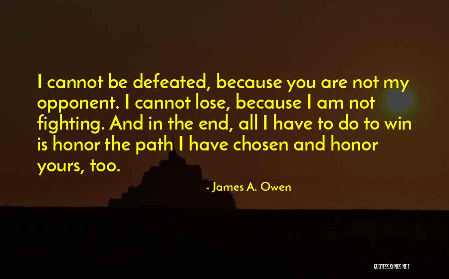 You Are Not Defeated Quotes By James A. Owen You Are Not Defeated Quotes By James A. Owen