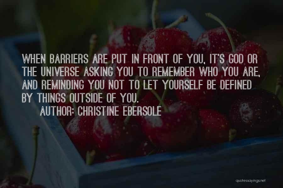 You Are Not Defined By Quotes By Christine Ebersole