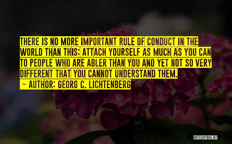 You Are Not Different Quotes By Georg C. Lichtenberg