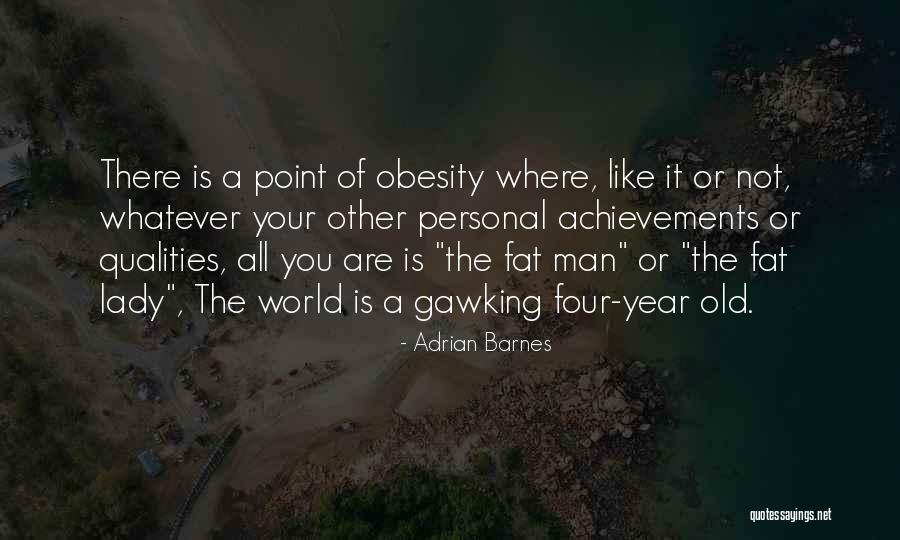 You Are Not Fat Quotes By Adrian Barnes