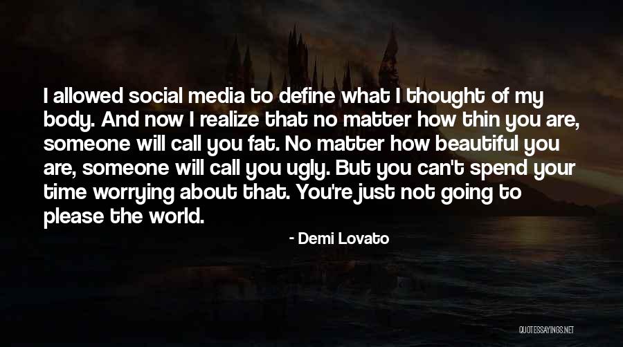 You Are Not Fat Quotes By Demi Lovato You Are Not Fat Quotes By Demi Lovato
