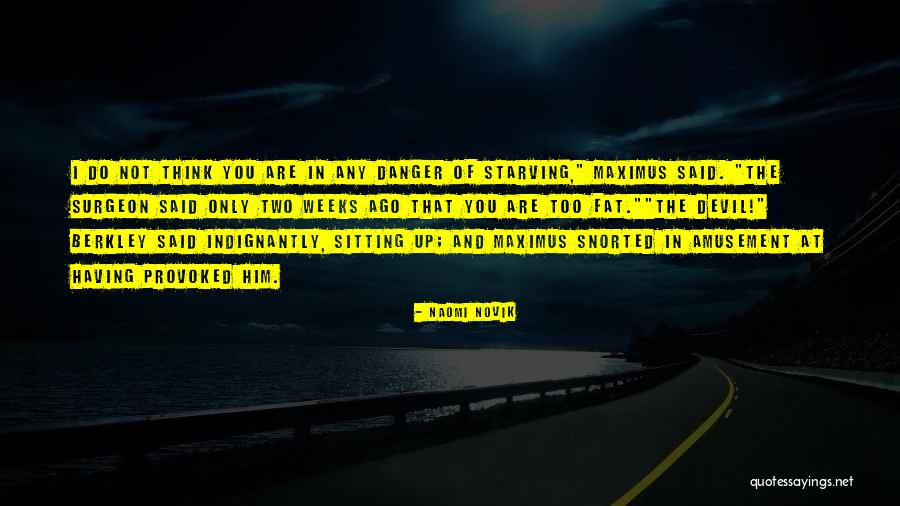 You Are Not Fat Quotes By Naomi Novik You Are Not Fat Quotes By Naomi Novik