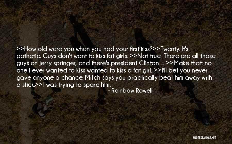 You Are Not Fat Quotes By Rainbow Rowell You Are Not Fat Quotes By Rainbow Rowell