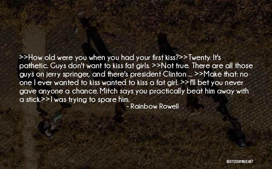 You Are Not Fat Quotes By Rainbow Rowell