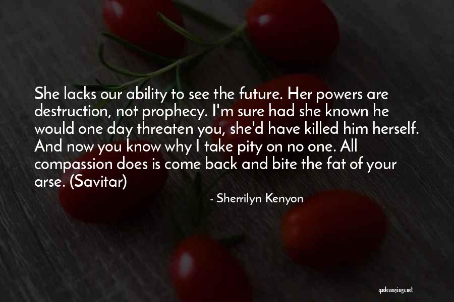 You Are Not Fat Quotes By Sherrilyn Kenyon You Are Not Fat Quotes By Sherrilyn Kenyon