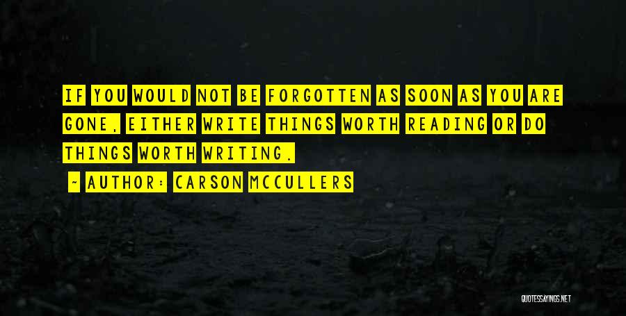 You Are Not Forgotten Quotes By Carson McCullers