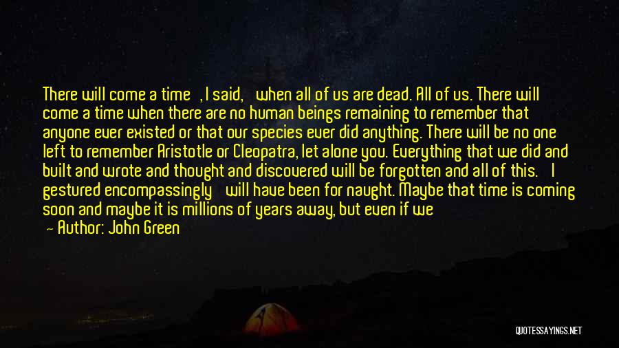 You Are Not Forgotten Quotes By John Green