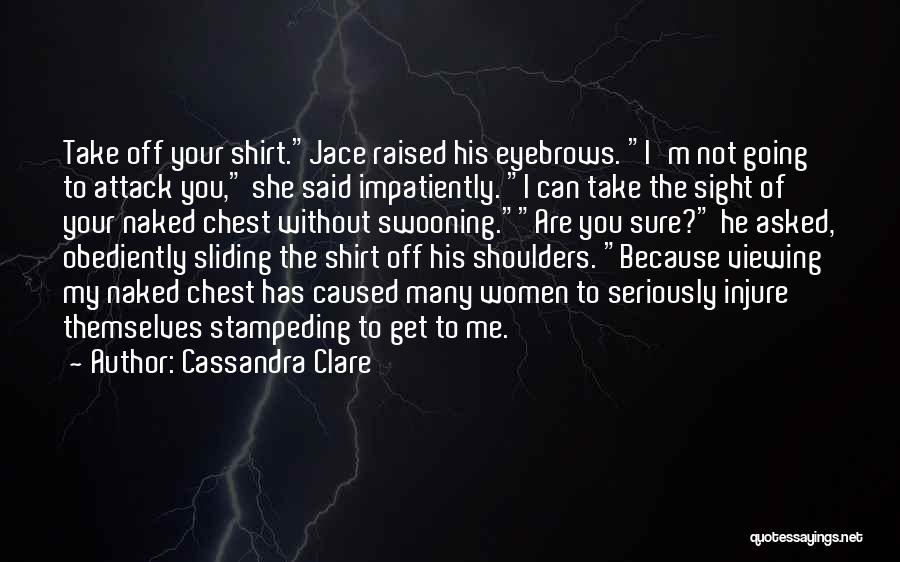 You Are Not Funny Quotes By Cassandra Clare