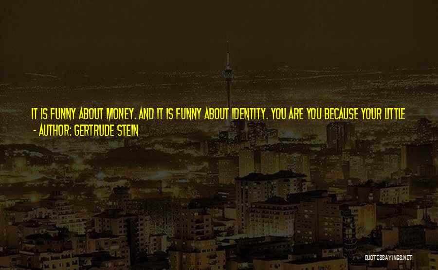 You Are Not Funny Quotes By Gertrude Stein
