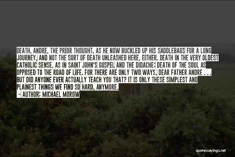 You Are Not Here Anymore Quotes By Michael Morow