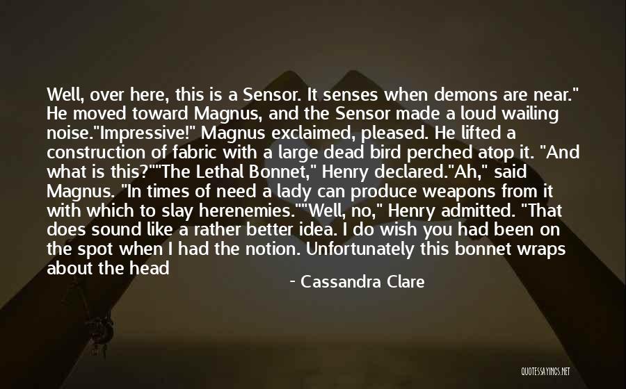 You Are Not Here When I Need You Quotes By Cassandra Clare