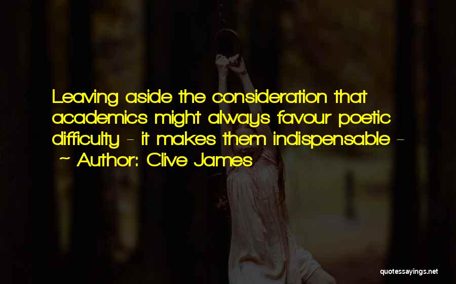 You Are Not Indispensable Quotes By Clive James