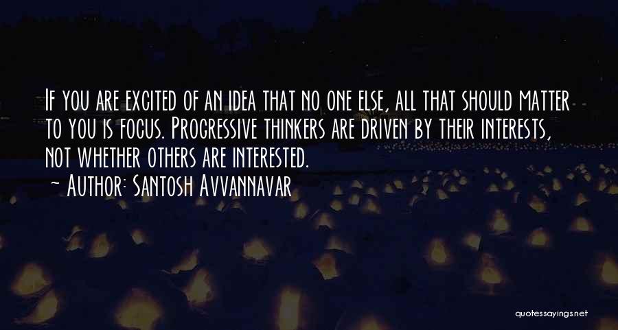 You Are Not Interested Quotes By Santosh Avvannavar