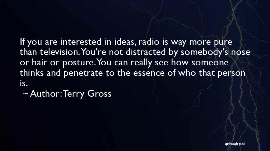 You Are Not Interested Quotes By Terry Gross
