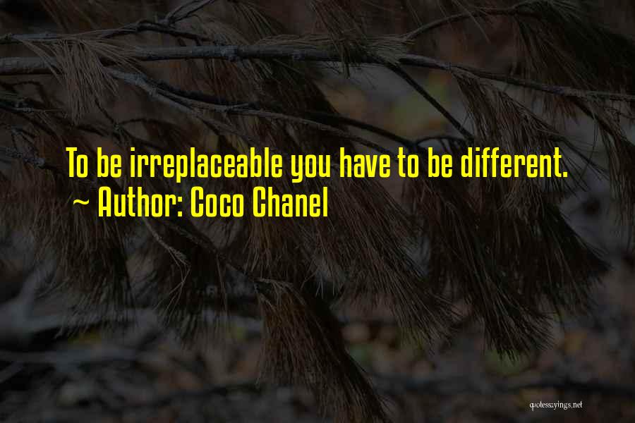 You Are Not Irreplaceable Quotes By Coco Chanel