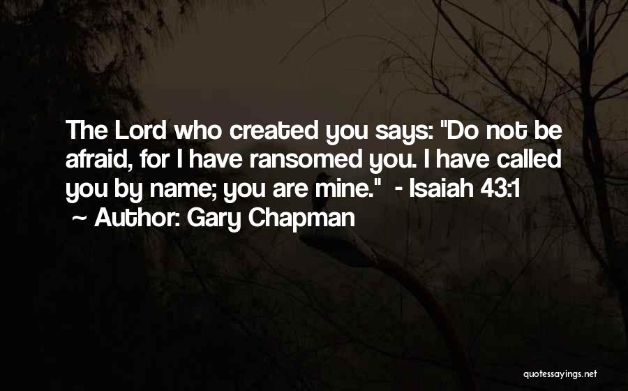 You Are Not Mine Quotes By Gary Chapman