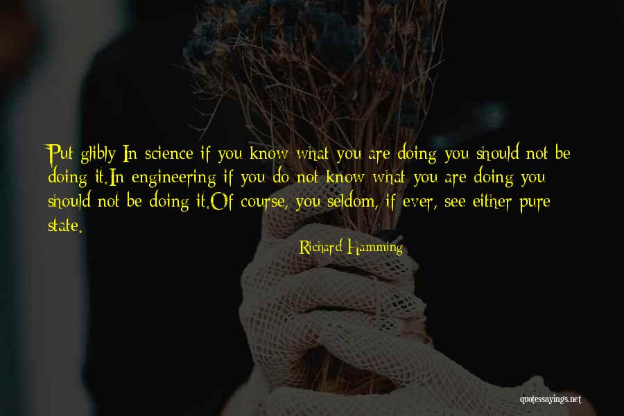 You Are Not Quotes By Richard Hamming You Are Not Quotes By Richard Hamming