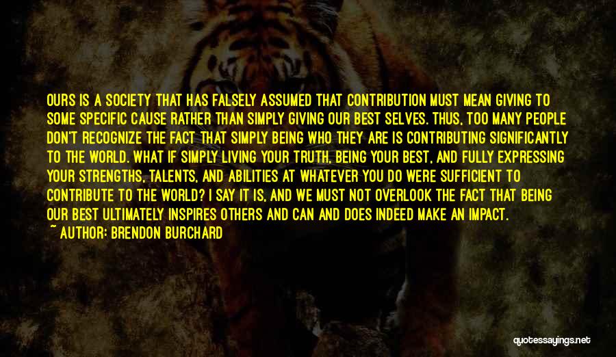 You Are Not The Best Quotes By Brendon Burchard