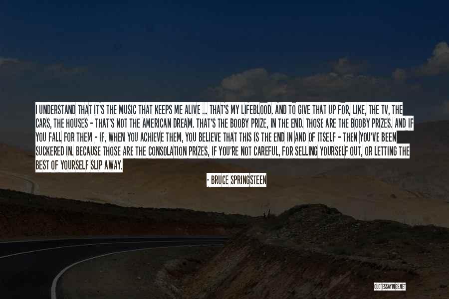 You Are Not The Best Quotes By Bruce Springsteen