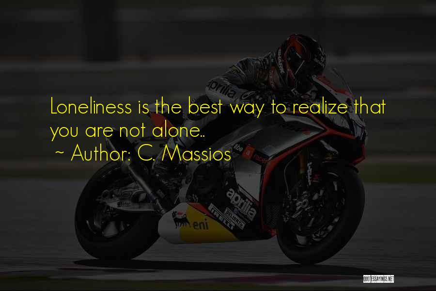 You Are Not The Best Quotes By C. Massios