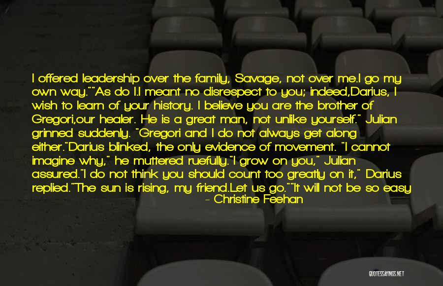 You Are Not The Only Man Quotes By Christine Feehan You Are Not The Only Man Quotes By Christine Feehan