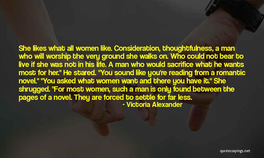You Are Not The Only Man Quotes By Victoria Alexander You Are Not The Only Man Quotes By Victoria Alexander