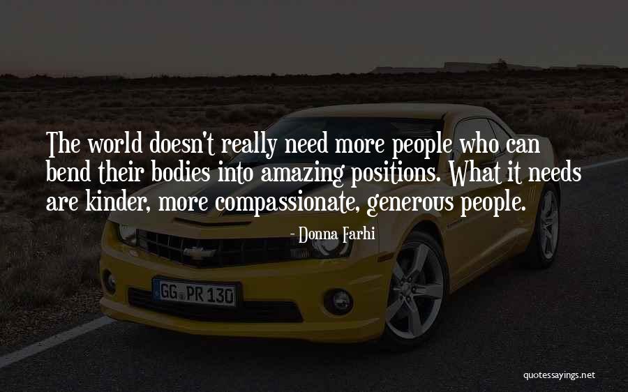 You Are Not There When I Need You The Most Quotes By Donna Farhi You Are Not There When I Need You The Most Quotes By Donna Farhi