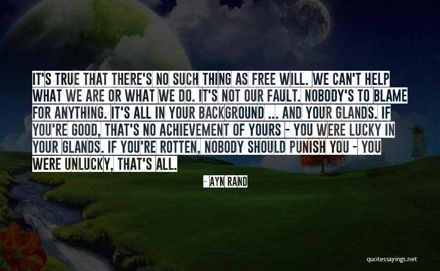 You Are Not To Blame Quotes By Ayn Rand You Are Not To Blame Quotes By Ayn Rand