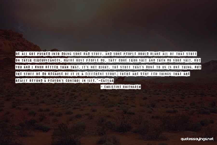 You Are Not To Blame Quotes By Christine Whitmarsh You Are Not To Blame Quotes By Christine Whitmarsh
