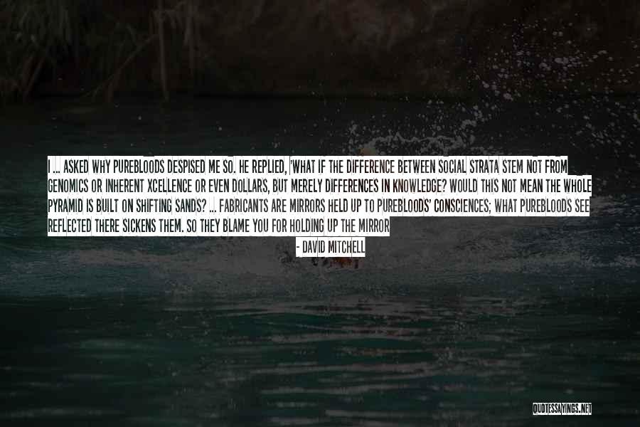 You Are Not To Blame Quotes By David Mitchell You Are Not To Blame Quotes By David Mitchell