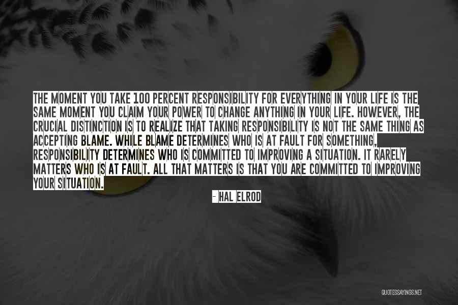 You Are Not To Blame Quotes By Hal Elrod You Are Not To Blame Quotes By Hal Elrod