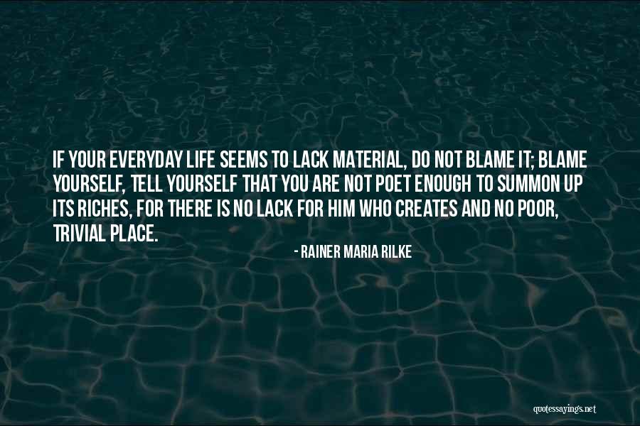 You Are Not To Blame Quotes By Rainer Maria Rilke You Are Not To Blame Quotes By Rainer Maria Rilke