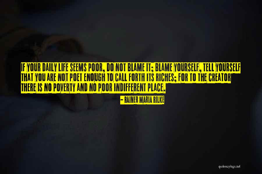 You Are Not To Blame Quotes By Rainer Maria Rilke You Are Not To Blame Quotes By Rainer Maria Rilke