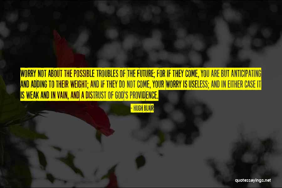 You Are Not Useless Quotes By Hugh Blair You Are Not Useless Quotes By Hugh Blair