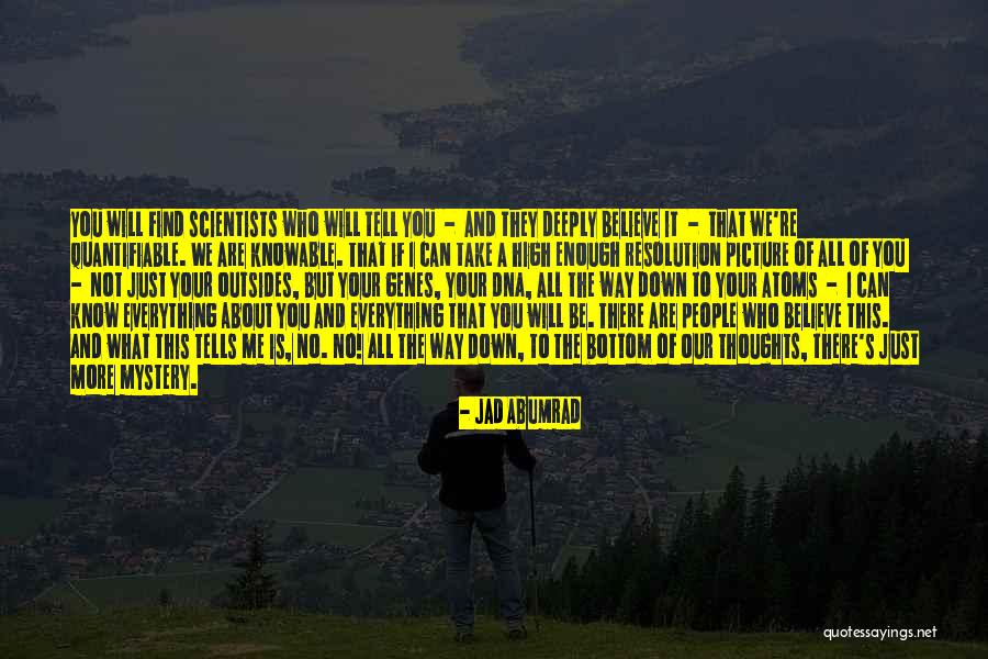 You Are Not What Your Thoughts Tell You Quotes By Jad Abumrad You Are Not What Your Thoughts Tell You Quotes By Jad Abumrad