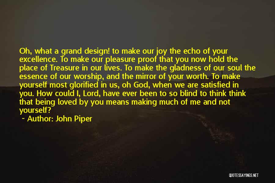 You Are Not Worth Me Quotes By John Piper