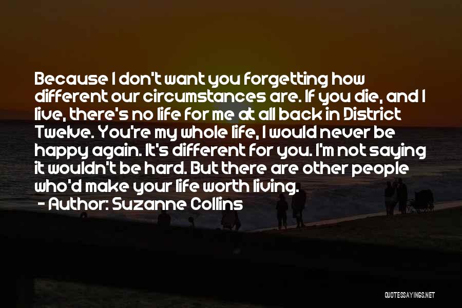 You Are Not Worth Me Quotes By Suzanne Collins