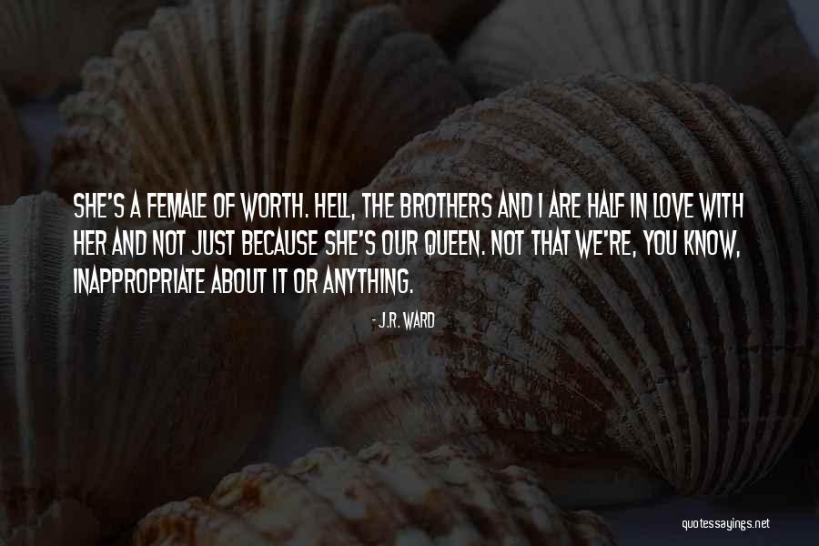 You Are Not Worth Quotes By J.R. Ward You Are Not Worth Quotes By J.R. Ward