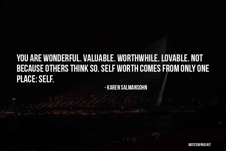 You Are Not Worth Quotes By Karen Salmansohn You Are Not Worth Quotes By Karen Salmansohn