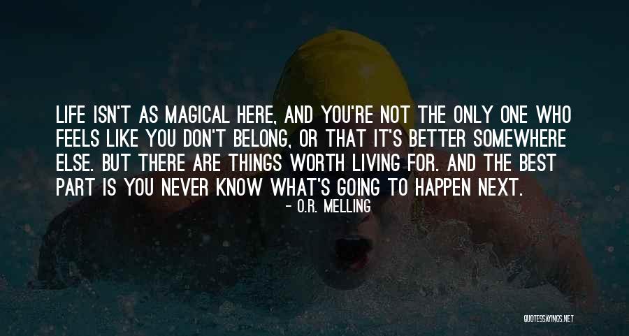 You Are Not Worth Quotes By O.R. Melling You Are Not Worth Quotes By O.R. Melling