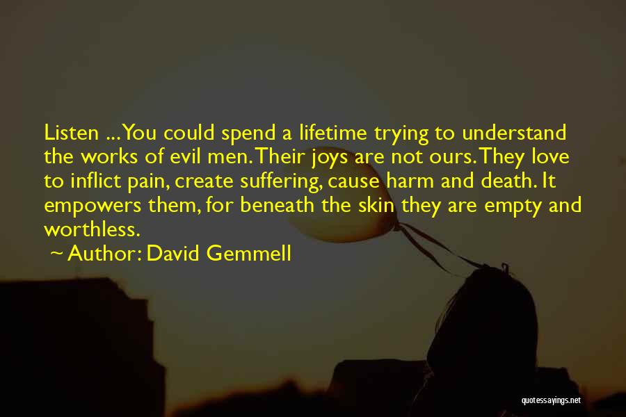 You Are Not Worthless Quotes By David Gemmell