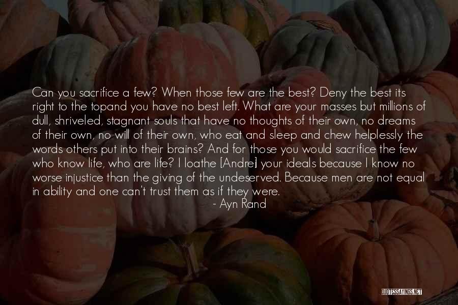 You Are Not Your Thoughts Quotes By Ayn Rand You Are Not Your Thoughts Quotes By Ayn Rand