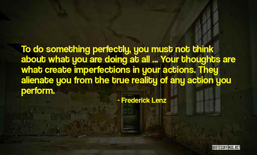You Are Not Your Thoughts Quotes By Frederick Lenz You Are Not Your Thoughts Quotes By Frederick Lenz
