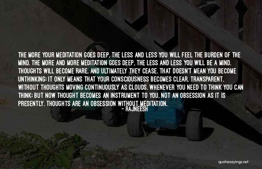 You Are Not Your Thoughts Quotes By Rajneesh You Are Not Your Thoughts Quotes By Rajneesh