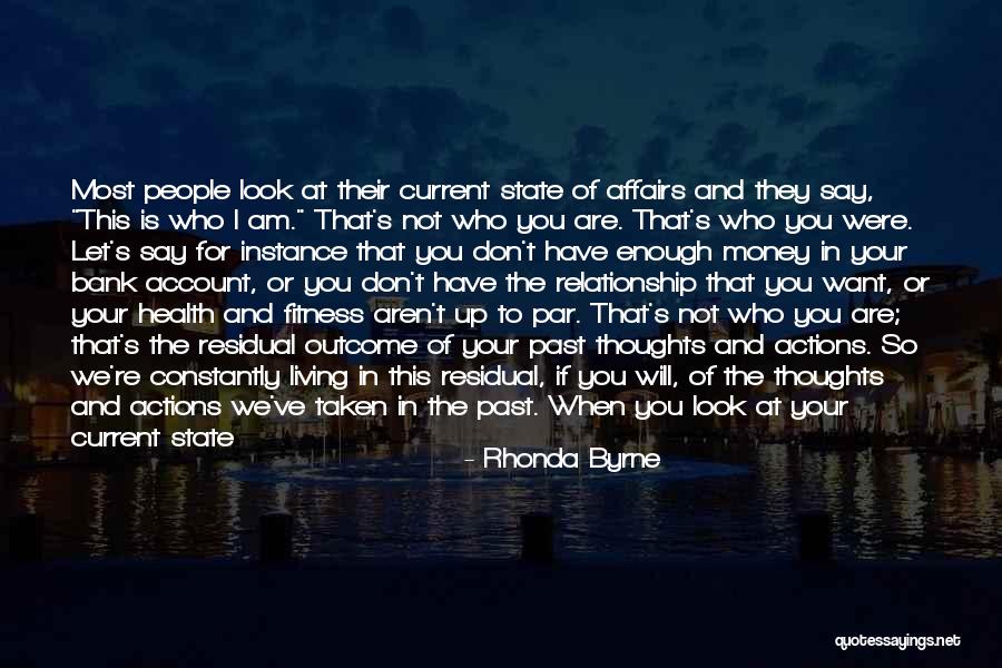 You Are Not Your Thoughts Quotes By Rhonda Byrne You Are Not Your Thoughts Quotes By Rhonda Byrne